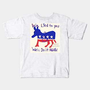 We Lied to You Kids T-Shirt